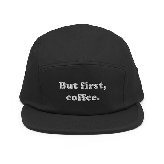 But First Coffee Embroidered Five Panel Hat