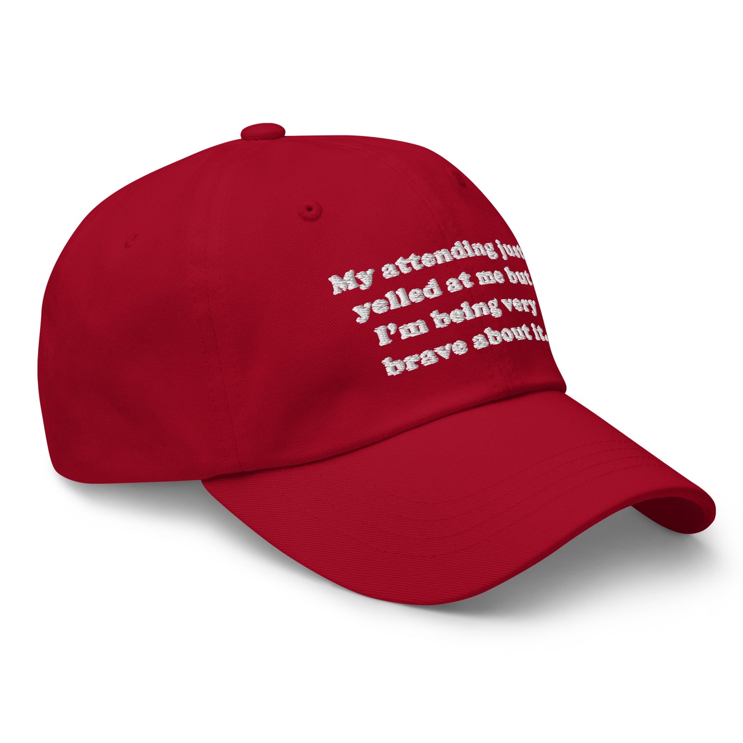 My Attending Just Yelled At Me Embroidered Hat