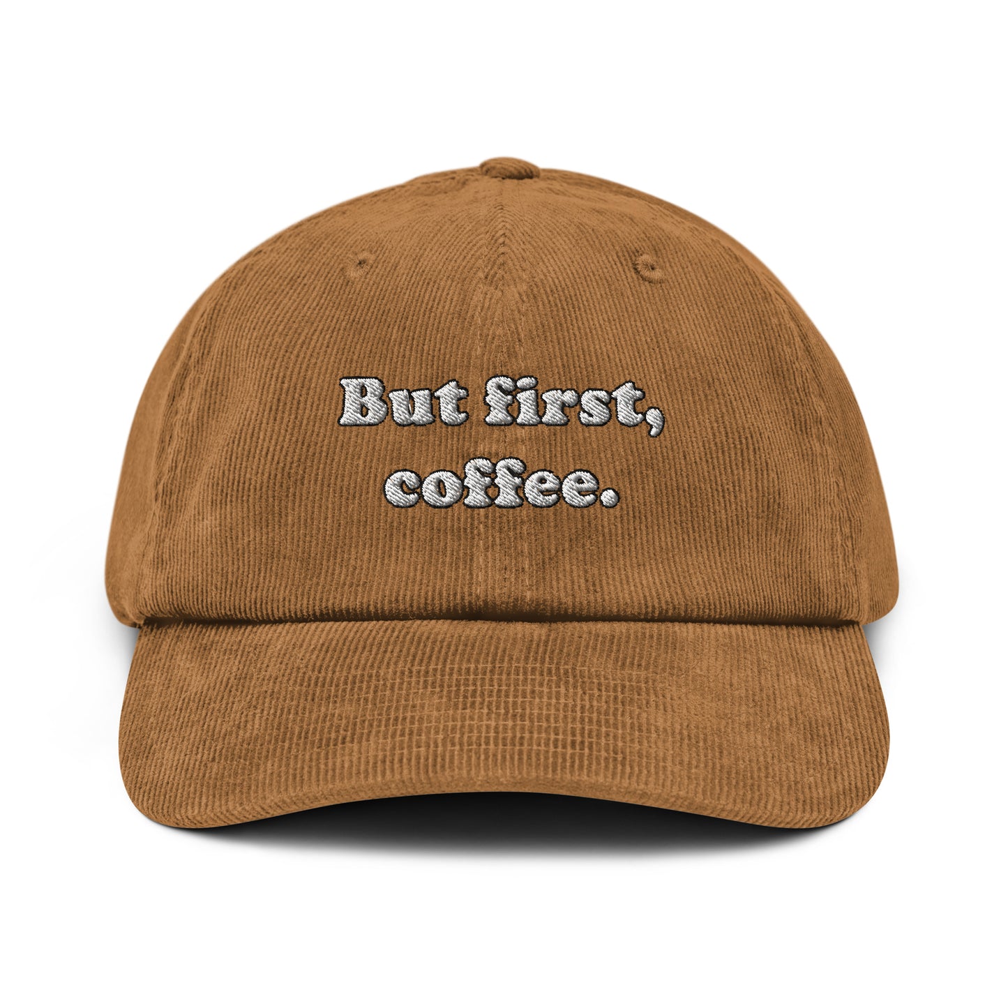 But First Coffee Embroidered Corduroy Hat