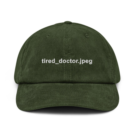 Tired_doctor.jpeg Embroidered Corduroy Hat