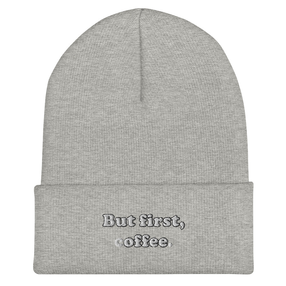 But First Coffee Embroidered Beanie