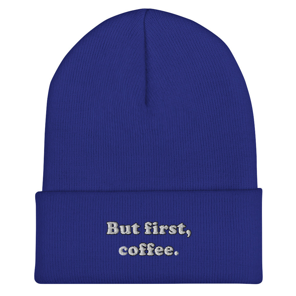 But First Coffee Embroidered Beanie
