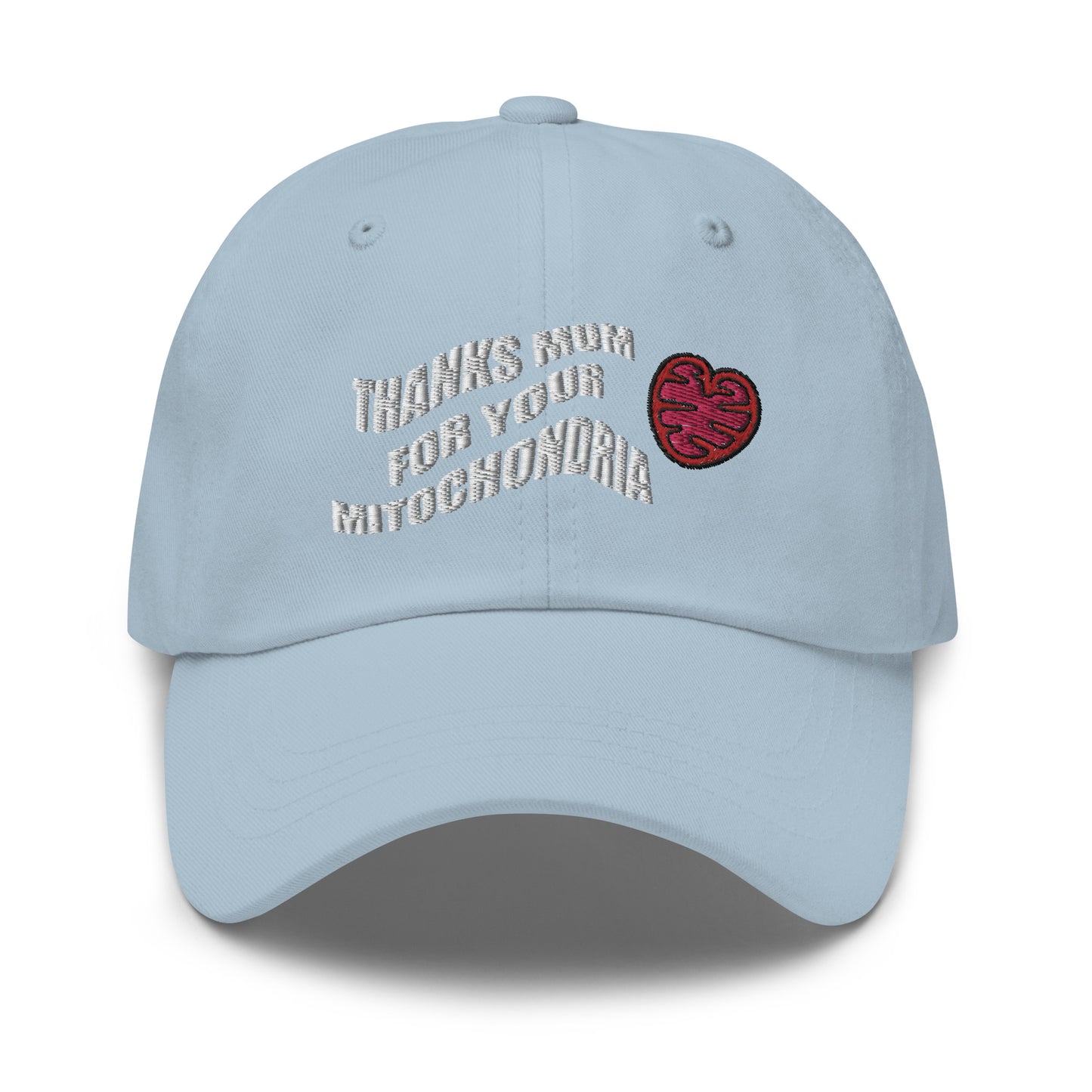 Thanks mum for your mitochondria Embroidered Hat