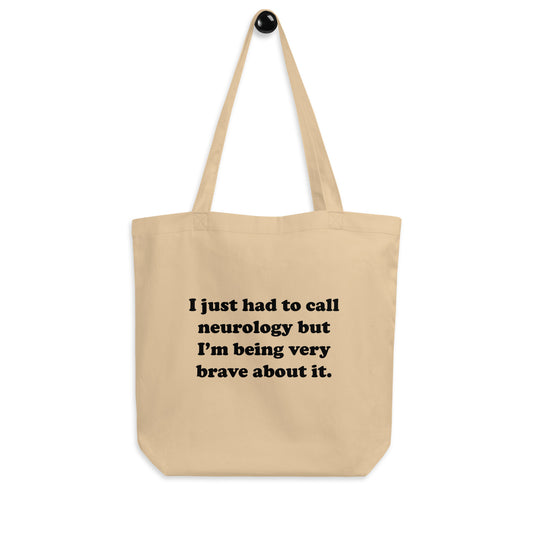 I Just Had To Call Neurology Tote Bag