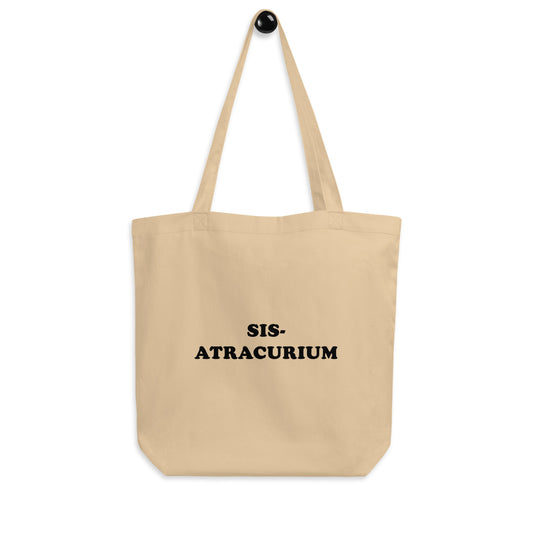 Sis-Atracurium Tote Bag