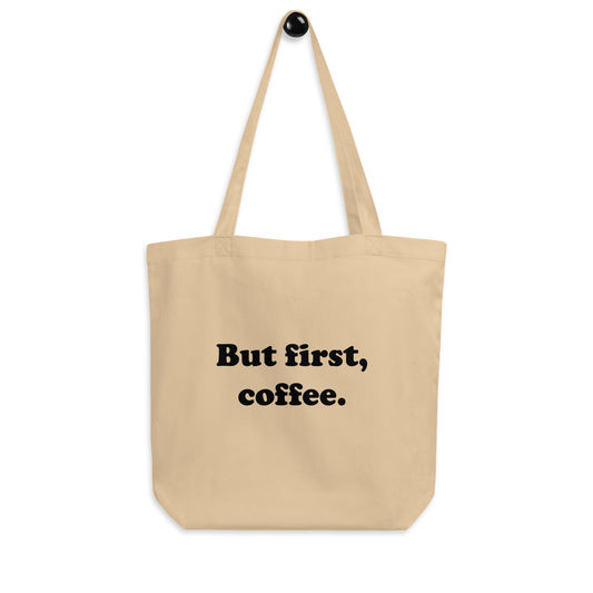 But First Coffee Tote Bag
