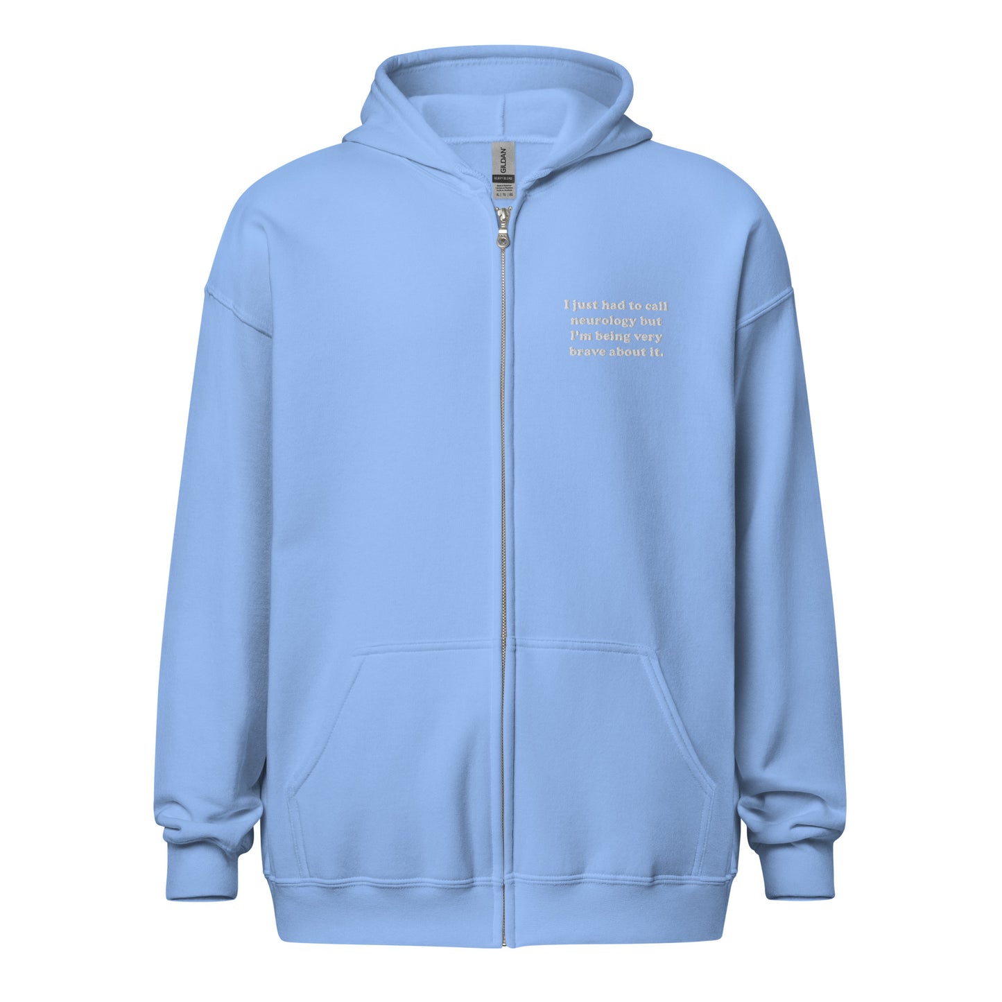 I Just Had To Call Neurology Embroidered Zip-Up Hoodie