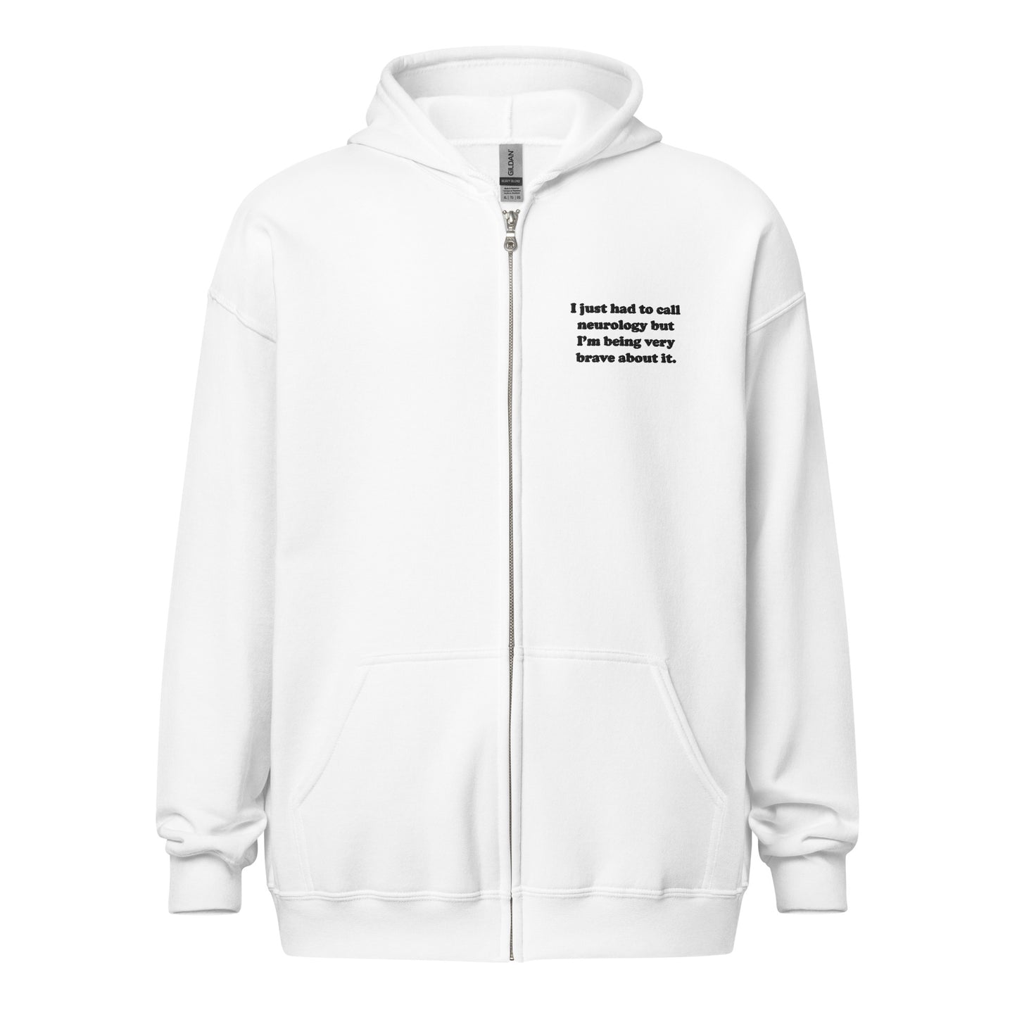 I Just Had To Call Neurology Embroidered Zip-Up Hoodie