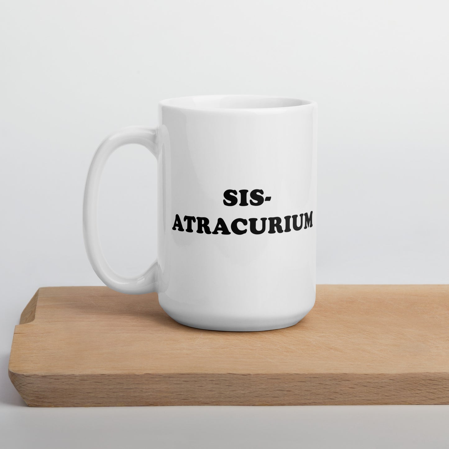 Sis-Atracurium Mug