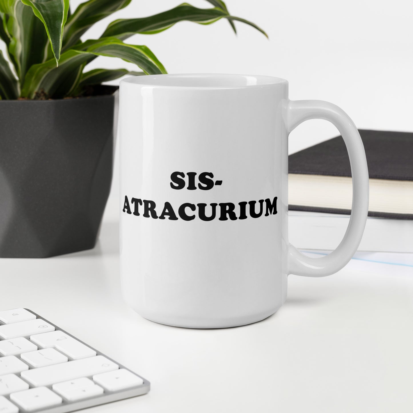 Sis-Atracurium Mug