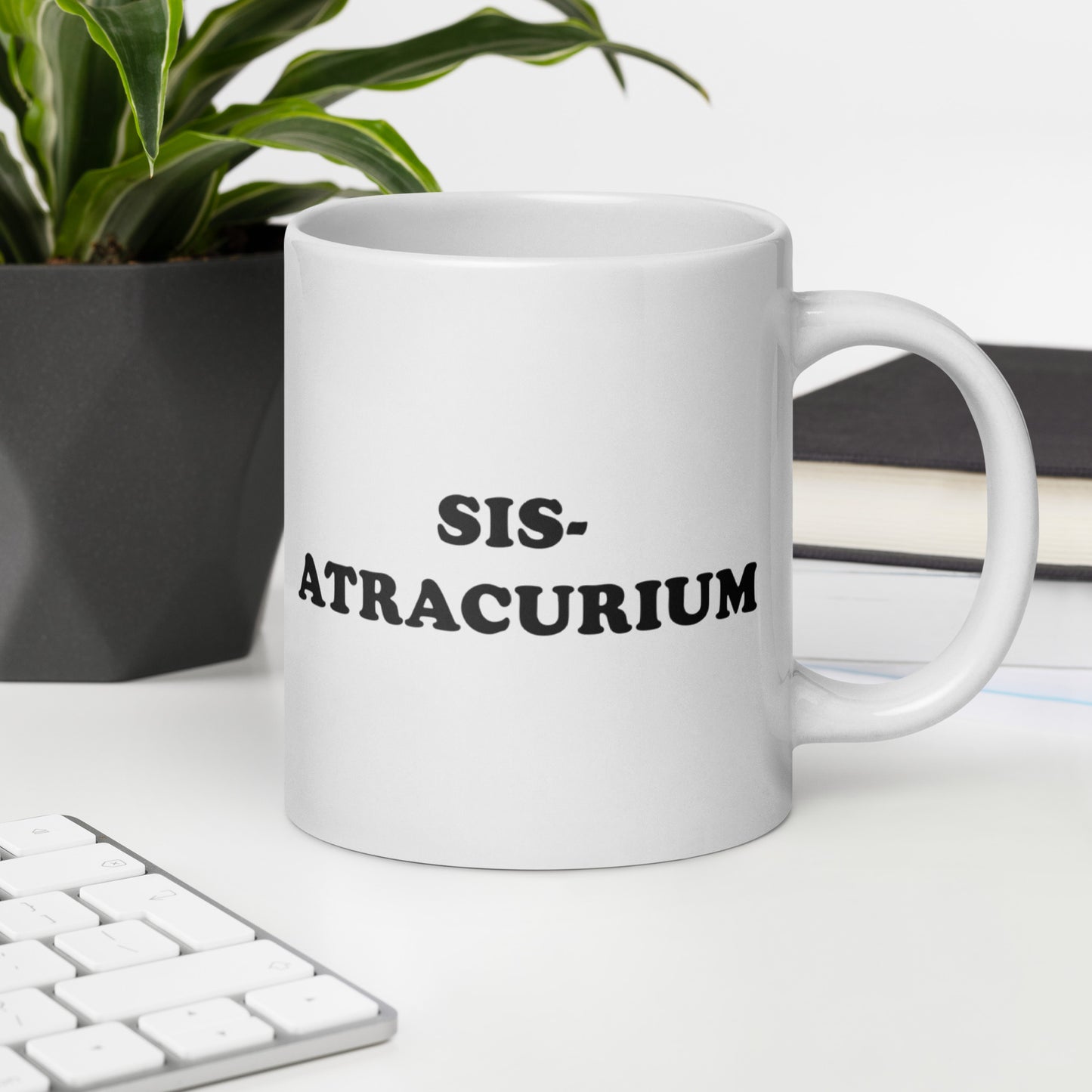 Sis-Atracurium Mug