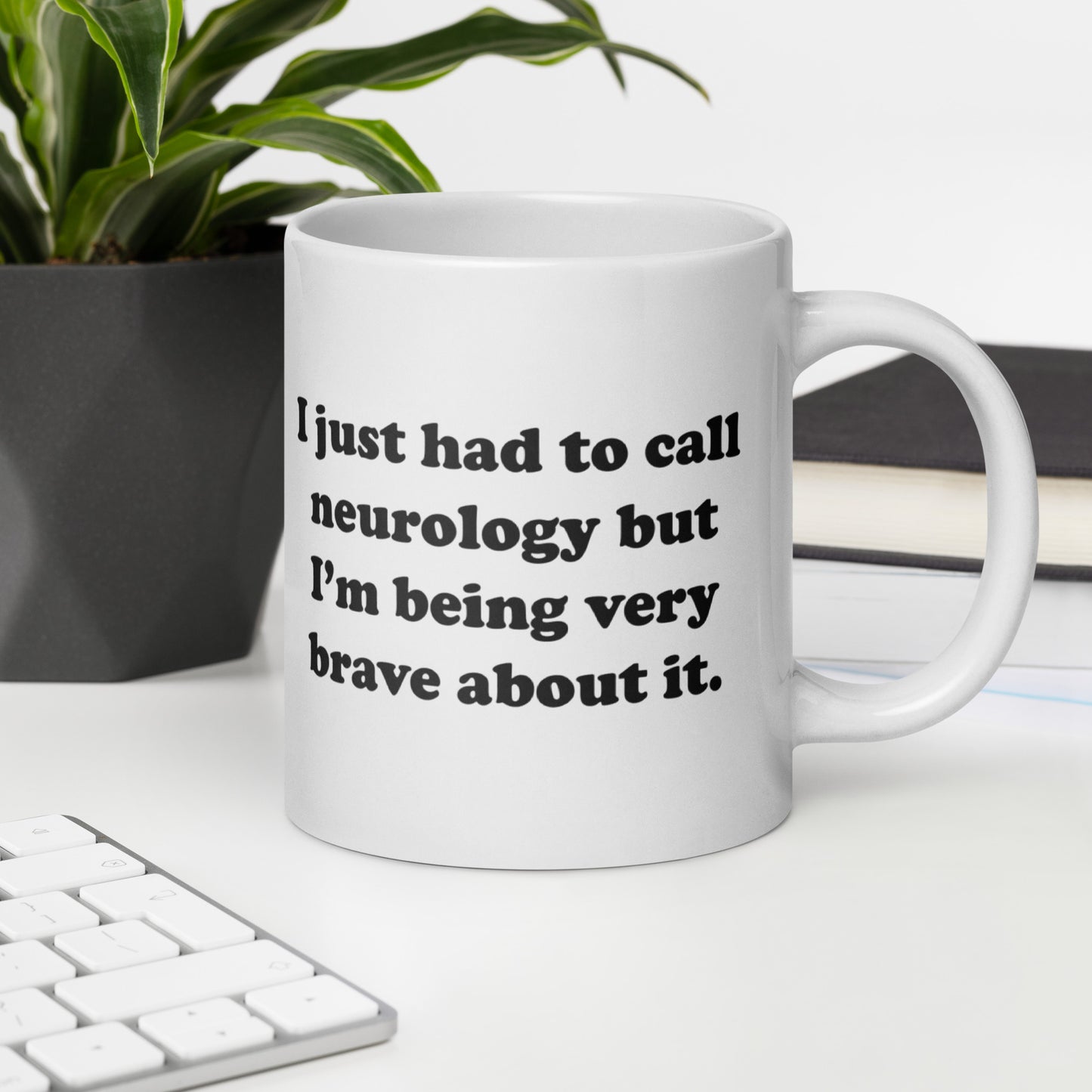 I Just Had To Call Neurology Mug